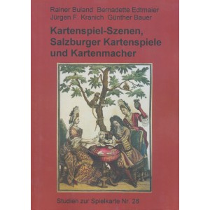 Kartenspiel-Szenen, Salzburger Kartenspiele und Kartenmacher
