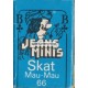 Jeans Minis Skat Mau Mau 66 (WK 16329)