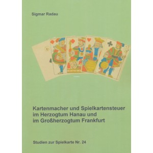 Kartenmacher und Spielkartensteuer im Herzogtum Hanau und im Großherzogtum Frankfurt (WK 101328)