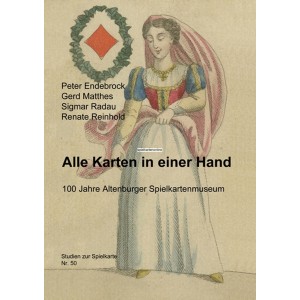 050 Alle Karten in einer Hand 100 Jahre Altenburger Spielkartenmuseum