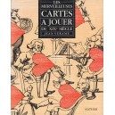 Les merveilleuses Cartes &agrave; Jouer du XIXe Si&egrave;cle