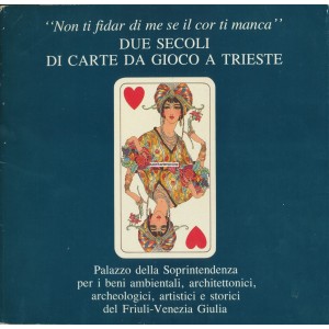 Due secoli di carte da gioco a Trieste