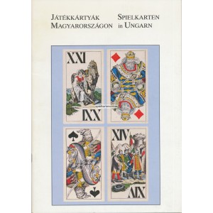 J&aacute;t&eacute;kk&aacute;rtyak Magyarorsz&aacute;gon Spielkarten in Ungarn