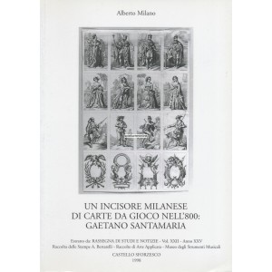 Un Incisore Milanese di Carte da Gioco nell' 800: Gaetano Santamaria