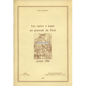 Les cartes à jouer au portrait de Paris avant 1701